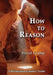 How to Reason: A Multidisciplinary Thinker's Toolkit by David Crump