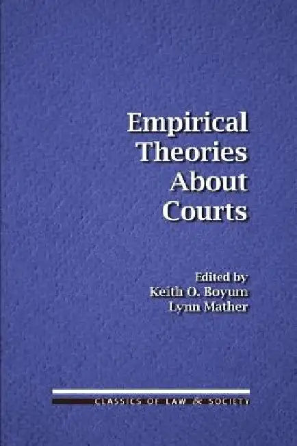 Empirical Theories About Courts by Lynn Mather