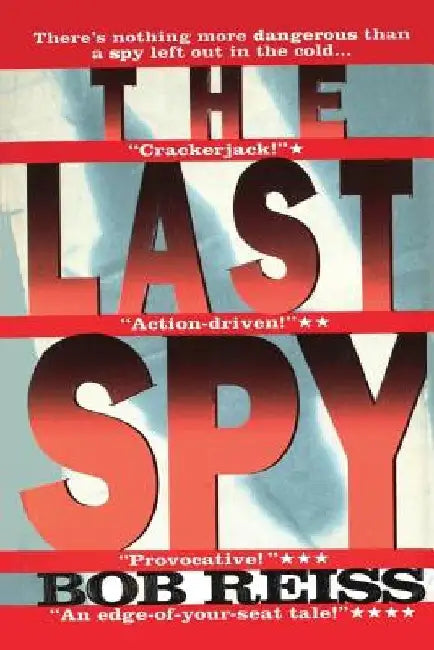 The Last Spy by Bob Reiss