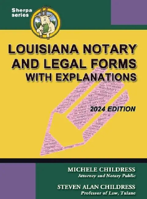 Louisiana Notary and Legal Forms with Explanations: 2024 Edition by Michele Childress