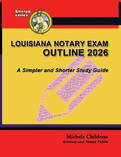 Louisiana Notary Exam Outline 2026: A Simpler and Shorter Study Guide by Michele Childress
