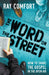 The Word on the Street: How to Share the Gospel in the Open Air by Ray Comfort