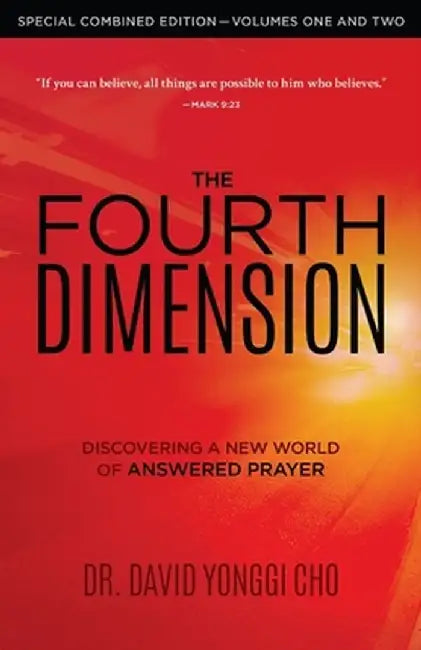 The Fourth Dimension: Combined Edition by David Yonggi Cho