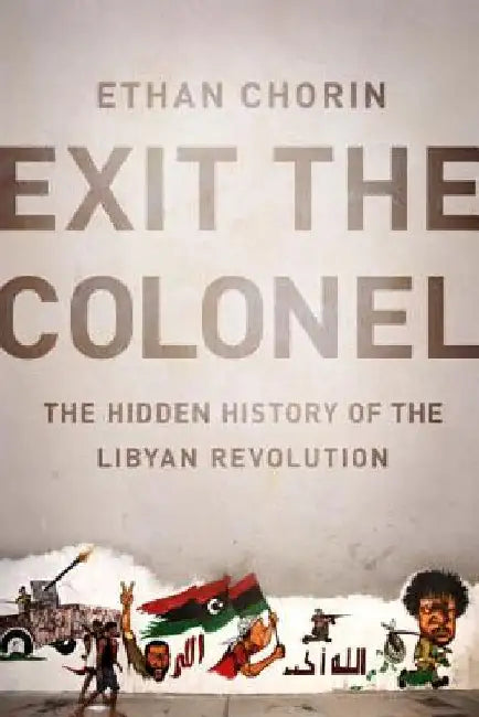 Exit the Colonel by Ethan Chorin