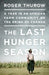 The Last Hunger Season: A Year in an African Farm Community on the Brink of Change by Roger Thurow
