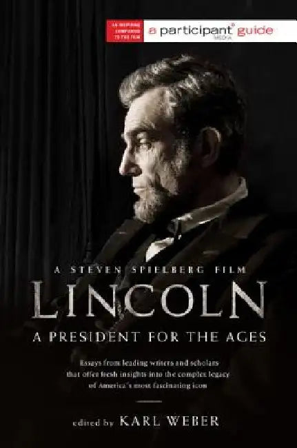 Lincoln: A President for the Ages by Participant