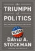 The Triumph of Politics: Why the Reagan Revolution Failed by David Stockman