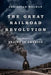 The Great Railroad Revolution: The History of Trains in America by Christian Wolmar