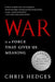 War Is a Force That Gives Us Meaning by Chris Hedges