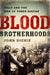 Blood Brotherhoods by John Dickie