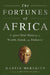 The Fortunes of Africa: A 5000-Year History of Wealth, Greed, and Endeavor by Martin Meredith