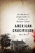 American Crucifixion: The Murder of Joseph Smith and the Fate of the Mormon Church by Alex Beam
