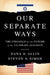 Our Separate Ways: The Struggle for the Future of the U.S.-Israel Alliance by Dana H. Allin