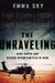 The Unraveling: High Hopes and Missed Opportunities in Iraq by Emma Sky