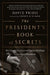 The President's Book of Secrets: The Untold Story of Intelligence Briefings to America's Presidents by David Priess