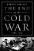 The End of the Cold War: 1985-1991 by Robert Service