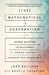 The Mathematical Corporation: Where Machine Intelligence and Human Ingenuity Achieve the Impossible by Josh Sullivan