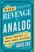 The Revenge of Analog: Real Things and Why They Matter by David Sax