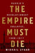 The Empire Must Die: Russia's Revolutionary Collapse, 1900-1917 by Mikhail Zygar