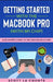 Getting Started With the MacBook Pro (With M1 Chip): A Beginners Guide To the 2020 MacBook Pro by Scott La Counte
