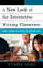 A New Look at the Interactive Writing Classroom: Methods, Strategies, and Activities to Engage Students by Stephen Sharp