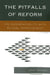 Pitfalls of Reform: Its Incompatibility with Actual Improvement by John Tanner