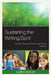 Sustaining the Writing Spirit: Holistic Tools for School and Home by Susan A. Schiller