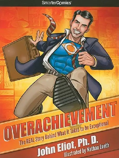 Overachievement from SmarterComics by John Eliot, Nathan Lueth