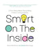 Smart on the Inside: A True Story about Succeeding in Spite of Learning Disabilities by Eileen Gold Kushner, Kathy Young, Kathy Young