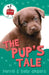 The Pup's Tale by Darrell Odgers, Sally Odgers, Janine Dawson
