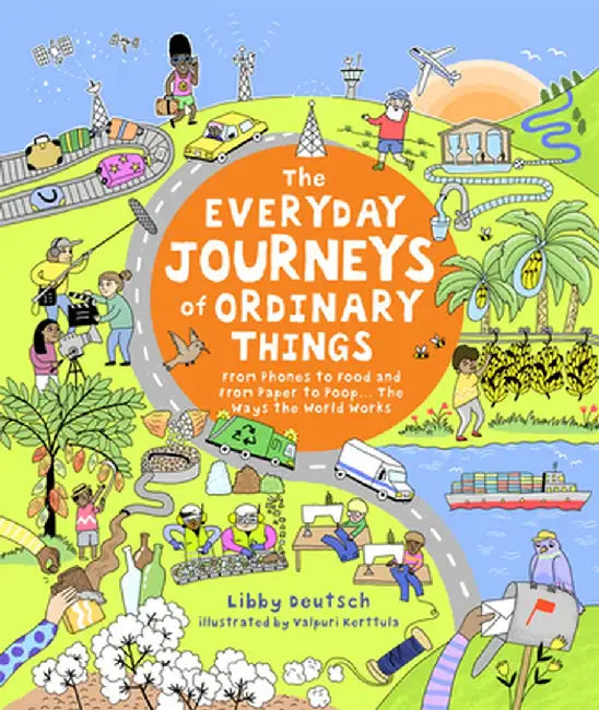 The Everyday Journeys of Ordinary Things by Libby Deutsch