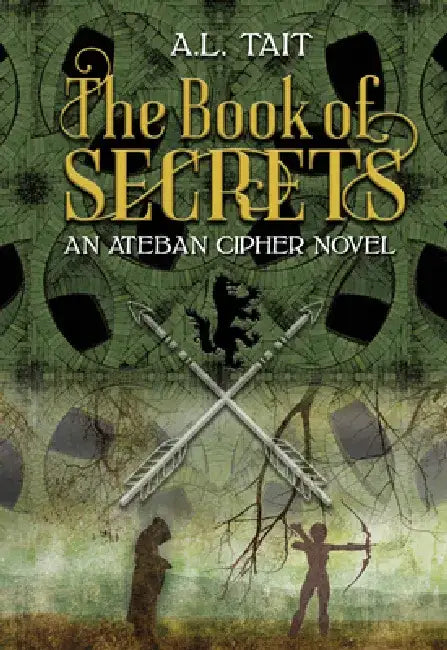 The Book of Secrets: Volume 1 by A. L. Tait