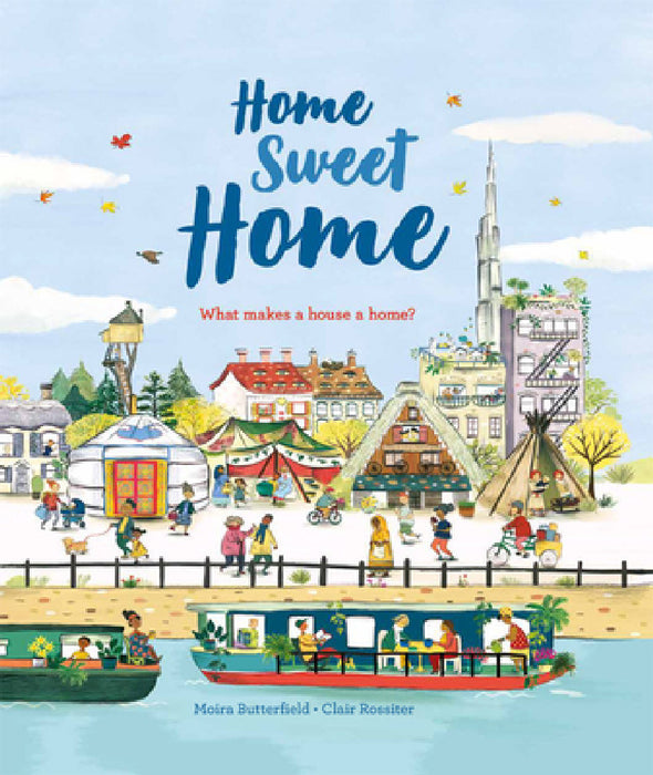 Home, Sweet Home by Moira Butterfield, Clair Rossiter