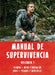 Manual de Supervivencia Volumen 1 by Bear Grylls, Ana Galán