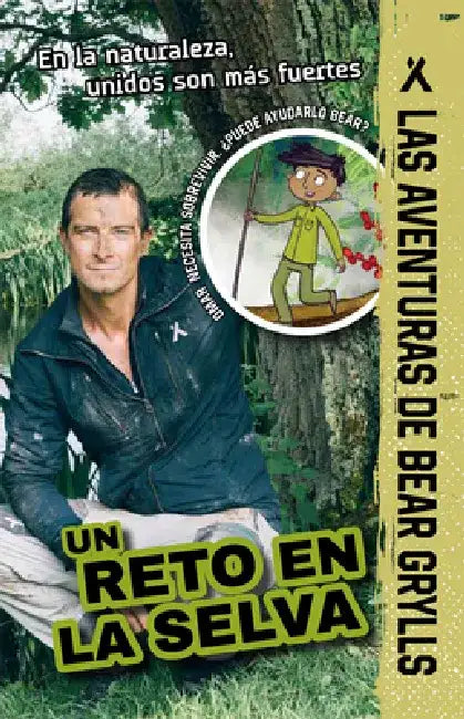 Un Reto En La Selva by Bear Grylls