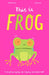 This Is Frog by Harriet Evans