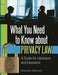 What You Need to Know about Privacy Law: A Guide for Librarians and Educators by Gretchen McCord