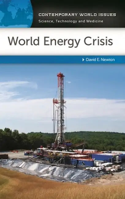 World Energy Crisis: A Reference Handbook by David E. Newton