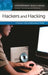 Hackers and Hacking: A Reference Handbook by Thomas Holt