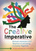The Creative Imperative: School Librarians and Teachers Cultivating Curiosity Together by Jami Biles Jones