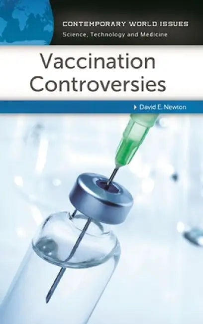 Vaccination Controversies: A Reference Handbook by David E. Newton