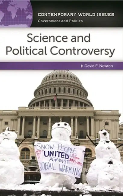 Science and Political Controversy: A Reference Handbook by David Newton