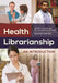 Health Librarianship: An Introduction by Jeffrey T. Huber