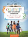 Creativity and Children's Literature: New Ways to Encourage Divergent Thinking by Marianne Saccardi