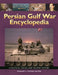 Persian Gulf War Encyclopedia: A Political, Social, and Military History by Spencer Tucker