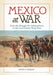 Mexico at War: From the Struggle for Independence to the 21st-Century Drug Wars by David Marley