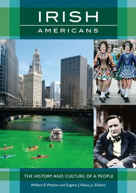 Irish Americans: The History and Culture of a People by William Watson
