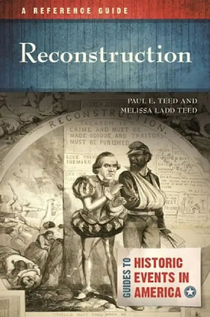 Reconstruction: A Reference Guide by Paul Teed
