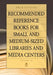 Recommended Reference Books for Small and Medium-Sized Libraries and Media Centers, Volume 34 by Shannon Graff Hysell