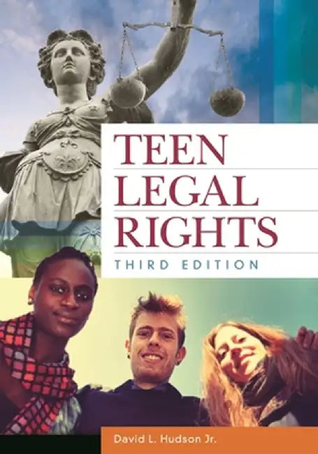 Teen Legal Rights by David Hudson
